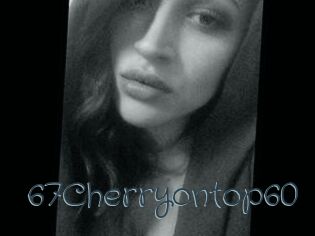 67Cherryontop60