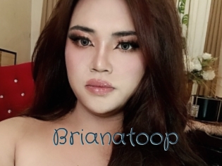 Brianatoop