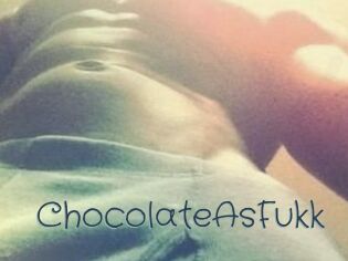 ChocolateAsFukk