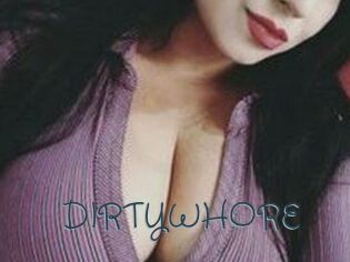 DIRTYWHORE