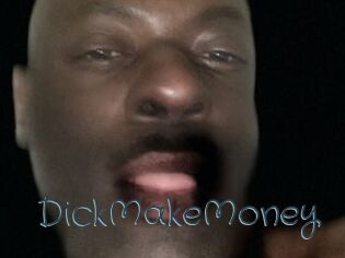 DickMakeMoney