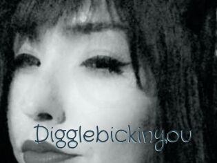 Digglebickinyou