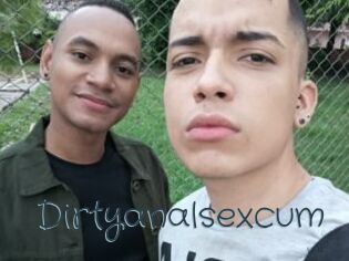 Dirtyanalsexcum