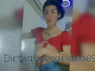 Dirtyqueenariana69