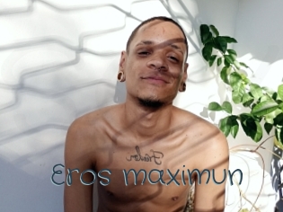 Eros_maximun