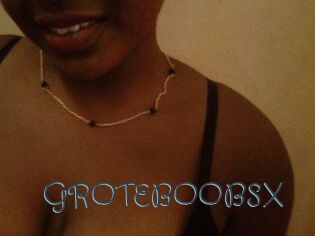 GROTEBOOBSX