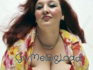 GivMeBigLoad