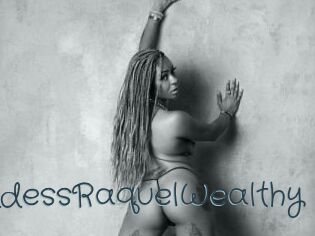 GoddessRaquelWealthy