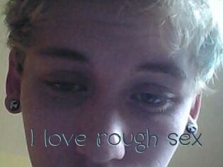 I_love_rough_sex