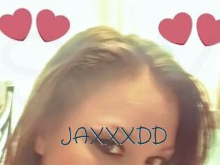 JAXXXDD