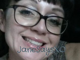 JaneSaysXO