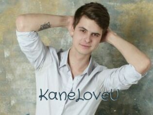 KaneLoveU