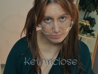 Ketrinclose