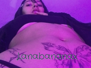 Lanabananax