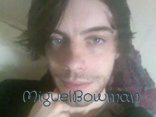 Miguel_Bowman