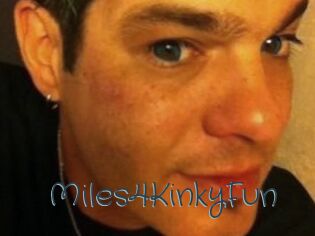 Miles4KinkyFun