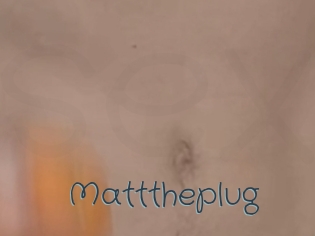 Matttheplug