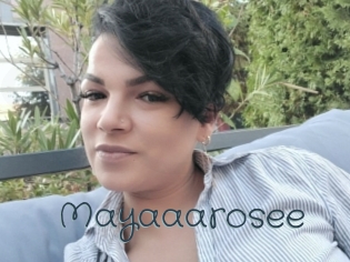 Mayaaarosee