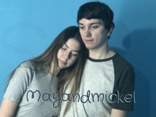 Mayandmickel