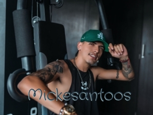 Mickesantoos