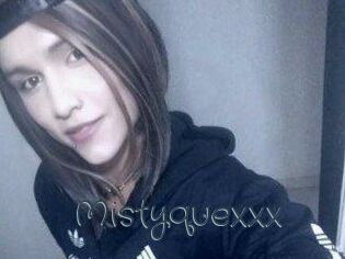 Mistyquexxx