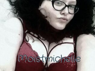 Moistmichelle