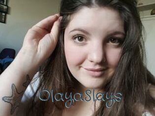 OlayaSlays