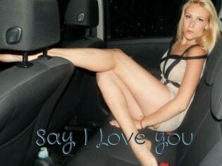 Say_I_Love_you