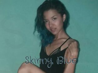 Skinny_Blue