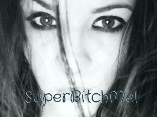 SuperBitchMel