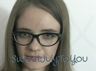 SweetJulyToYou