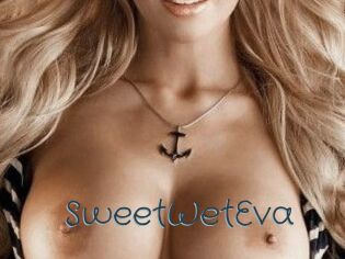 SweetWetEva