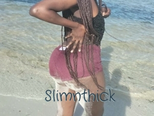 Slimnthick