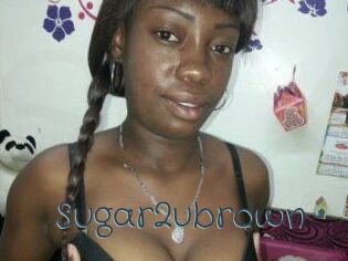 Sugar2ubrown