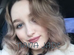 TIANA_JADE