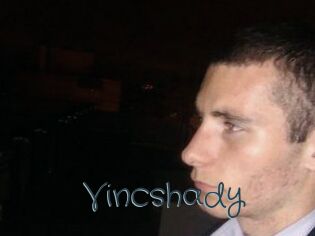 Vincshady