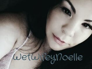 WetWifeyNoelle