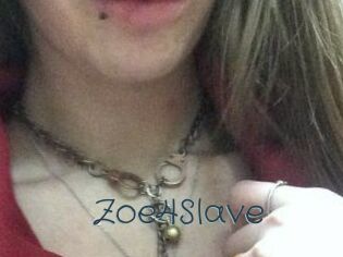 Zoe4Slave